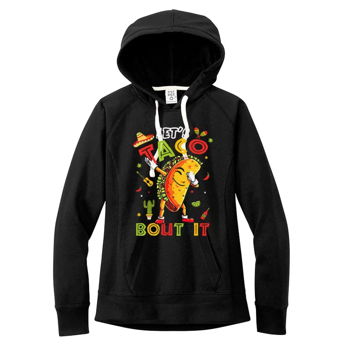 Cute LetS Taco Bout It Funny Mexican Taco Cinco De Mayo Women's Fleece Hoodie