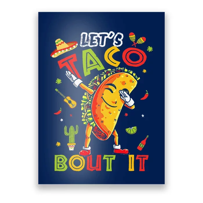 Cute LetS Taco Bout It Funny Mexican Taco Cinco De Mayo Poster