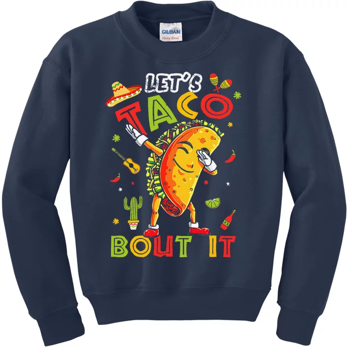 Cute LetS Taco Bout It Funny Mexican Taco Cinco De Mayo Kids Sweatshirt