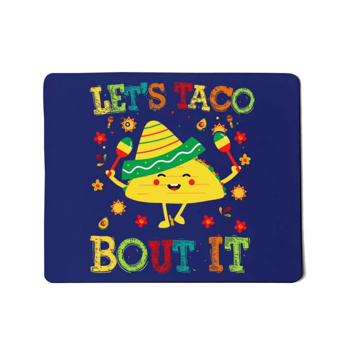 Cute Lets Taco Bout It Funny Mexican Taco Mousepad