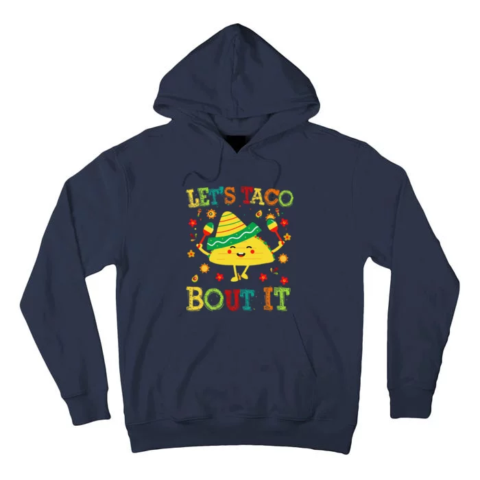 Cute Lets Taco Bout It Funny Mexican Taco Tall Hoodie