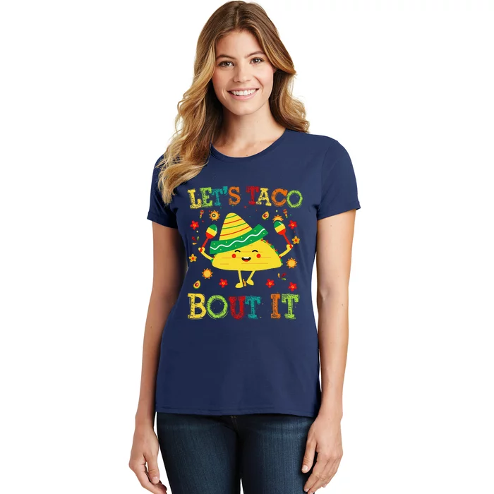 Cute Lets Taco Bout It Funny Mexican Taco Women's T-Shirt