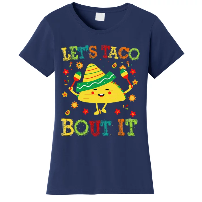 Cute Lets Taco Bout It Funny Mexican Taco Women's T-Shirt