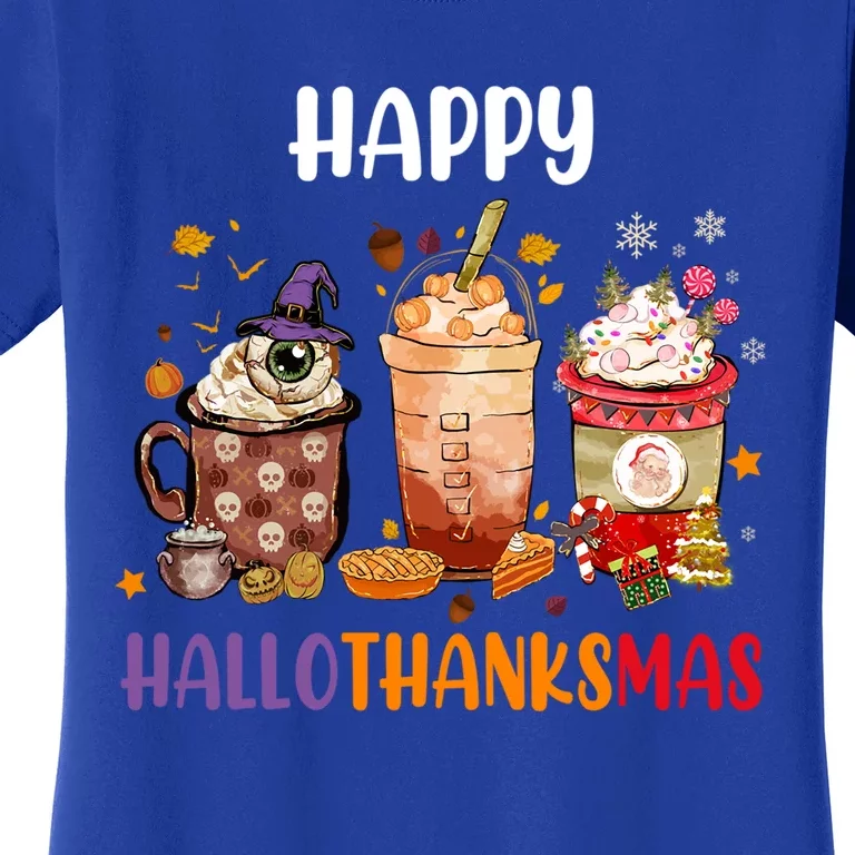 Coffee Latte Thankgiving Funny Happy Hallothanksmas Great Gift Women's T-Shirt