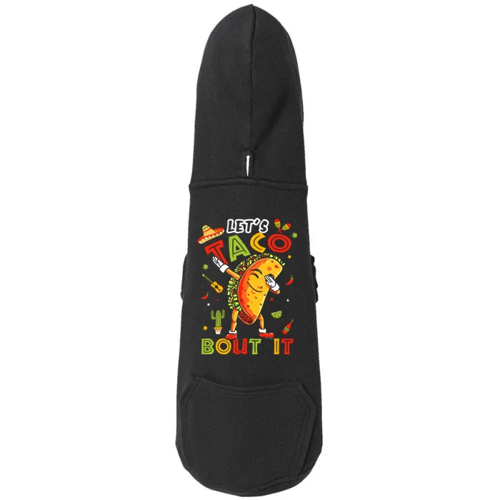 Cute Lets Taco Bout It Funny Mexican Taco Cinco De Mayo Doggie 3-End Fleece Hoodie