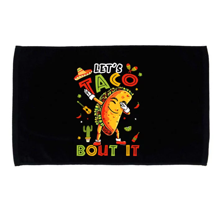 Cute Lets Taco Bout It Funny Mexican Taco Cinco De Mayo Microfiber Hand Towel