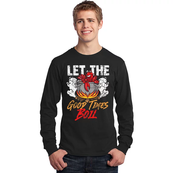 Crawfish Let The Good Time Boil Southern Funny Humor Sayings Long Sleeve Shirt