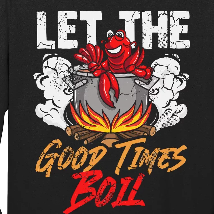 Crawfish Let The Good Time Boil Southern Funny Humor Sayings Long Sleeve Shirt