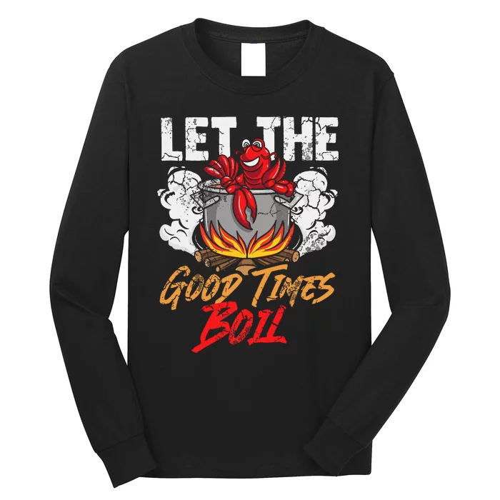 Crawfish Let The Good Time Boil Southern Funny Humor Sayings Long Sleeve Shirt