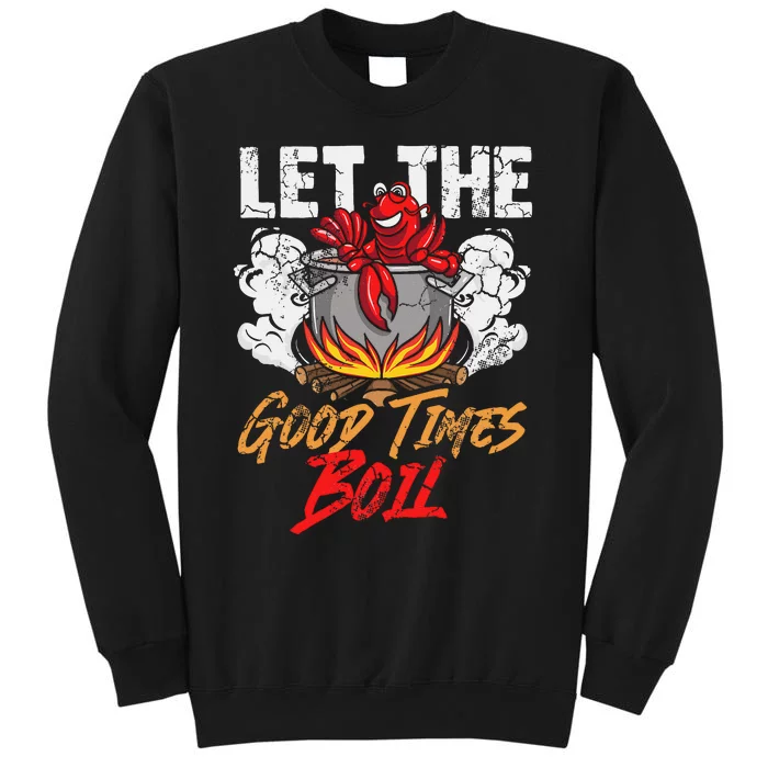 Crawfish Let The Good Time Boil Southern Funny Humor Sayings Tall Sweatshirt