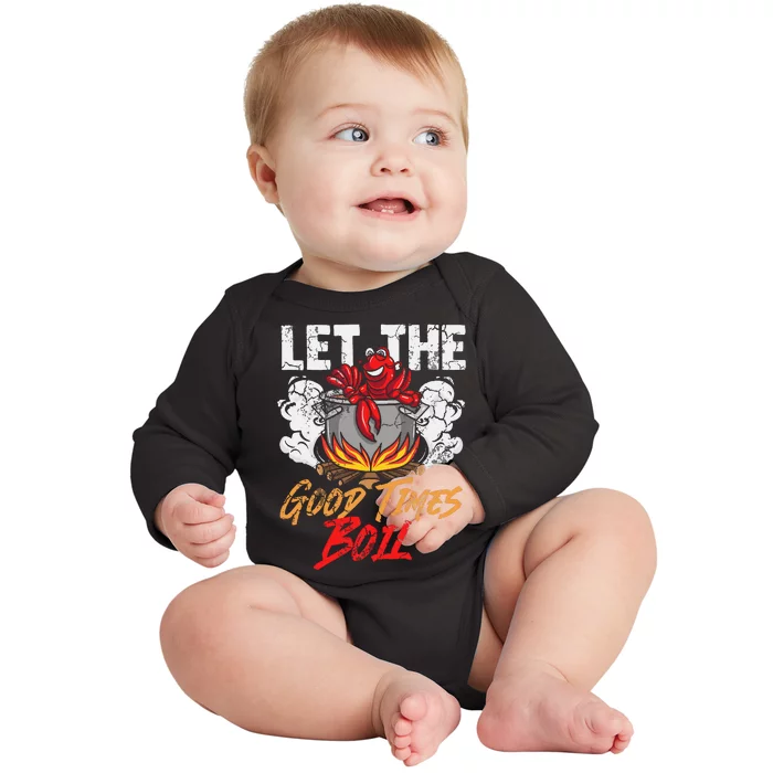 Crawfish Let The Good Time Boil Southern Funny Humor Sayings Baby Long Sleeve Bodysuit