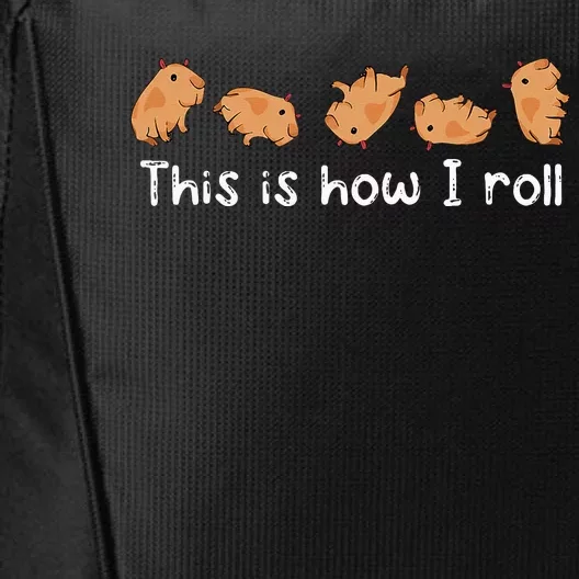 Capybara Lover This Is How I Roll Capybara City Backpack