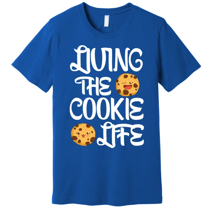 Cute Living The Cookie Life Cookie Bakers Gift Funny Gift Premium T-Shirt