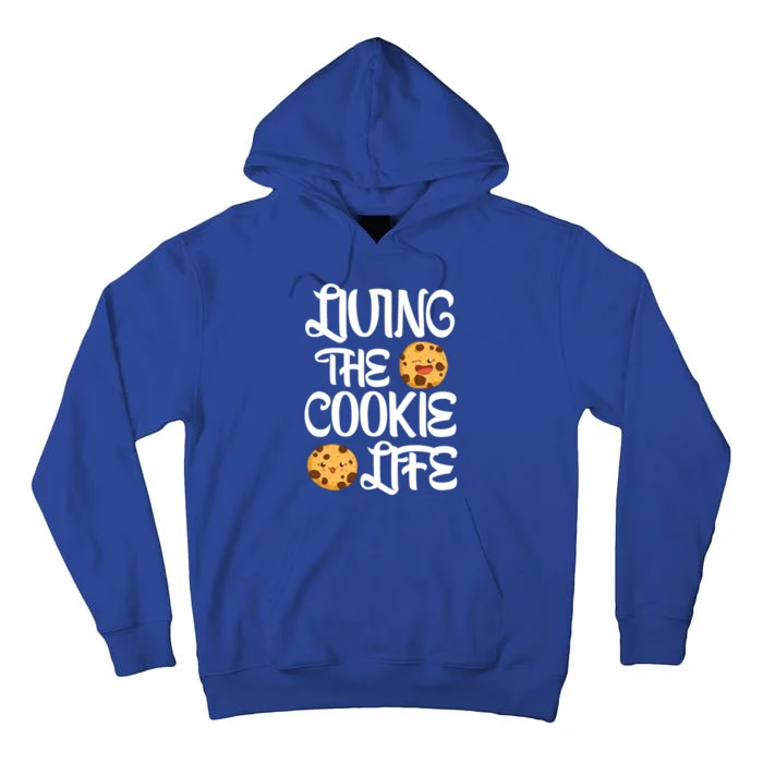 Cute Living The Cookie Life Cookie Bakers Gift Funny Gift Tall Hoodie