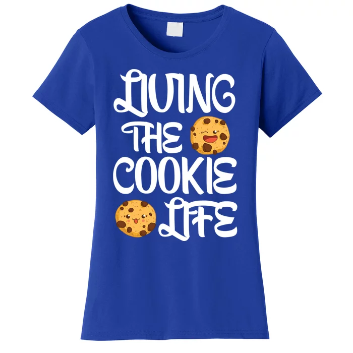 Cute Living The Cookie Life Cookie Bakers Gift Funny Gift Women's T-Shirt