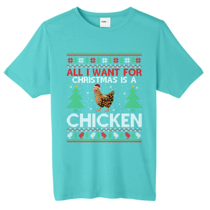 Chicken Lover Ugly All I Want For Christmas Is A Chicken Great Gift ChromaSoft Performance T-Shirt