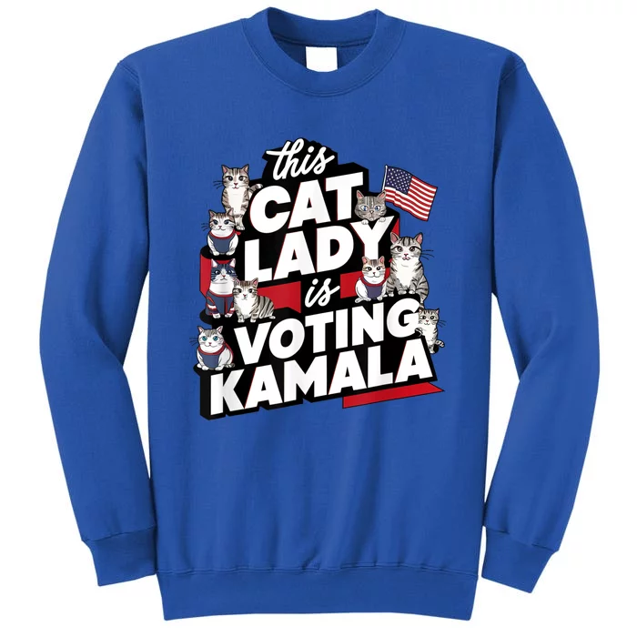 Cat Lady Voting For Kamala Harris 2024 1st Female President Tall Sweatshirt