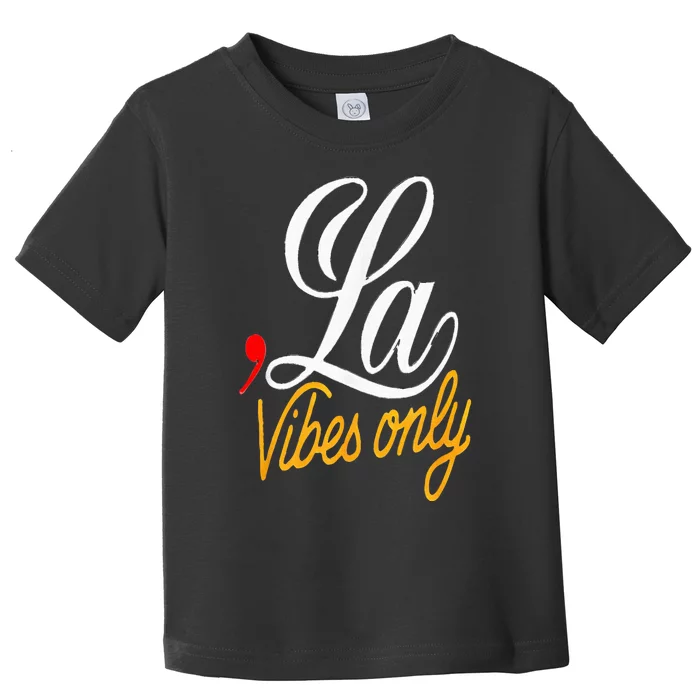 Comma La Vibes Only Kamala Harris Supporters Election Toddler T-Shirt