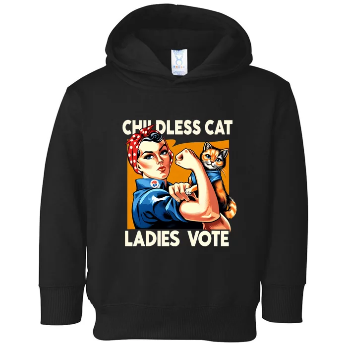 Cat Ladies Vote Childless Cat Ladies Vote Rosie The Riveter Toddler Hoodie