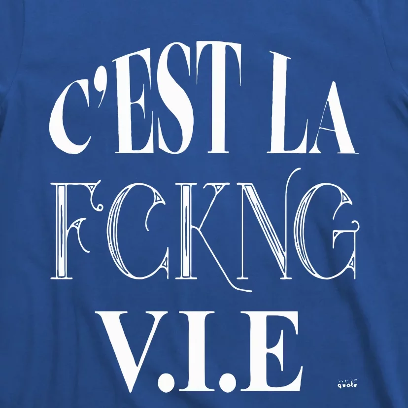 C'est La V.I.E. T-Shirt