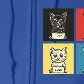 Cat Ladies Vote Fun Election Theme Cute Kittens Full Zip Hoodie