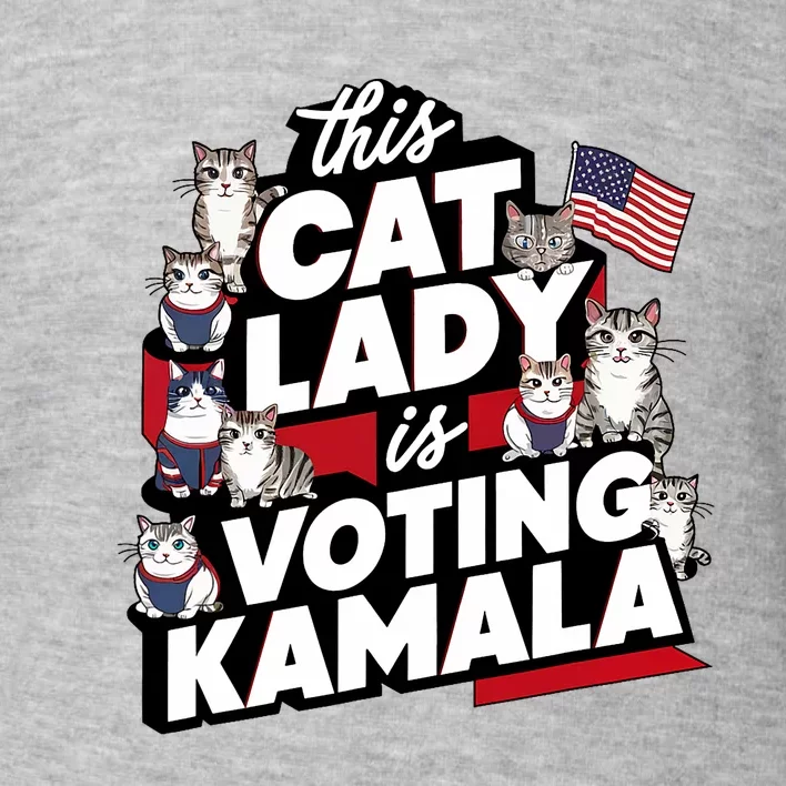 Cat Lady Voting For Kamala Harris 2024 1st Female President Toddler Sweatshirt