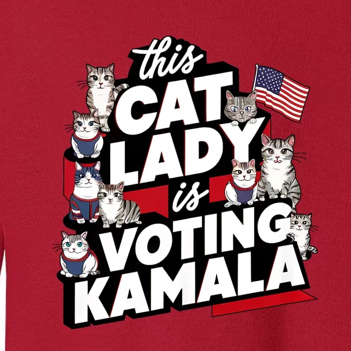 Cat Lady Voting For Kamala Harris 2024 1st Female President Toddler Sweatshirt