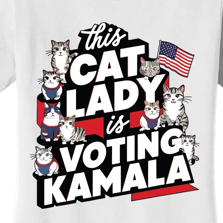 Cat Lady Voting For Kamala Harris 2024 1st Female President Women's T-Shirt