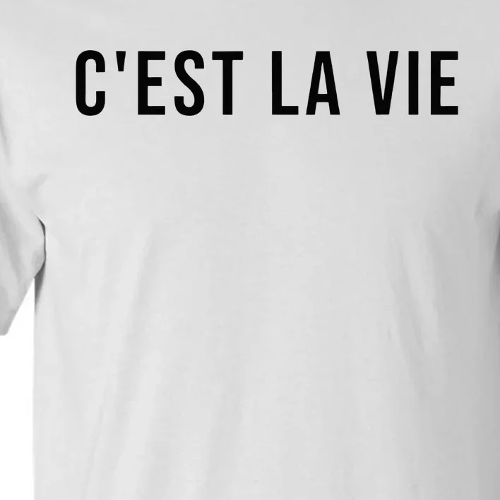 CEst La Vie French Saying Graphic Design Tall T-Shirt