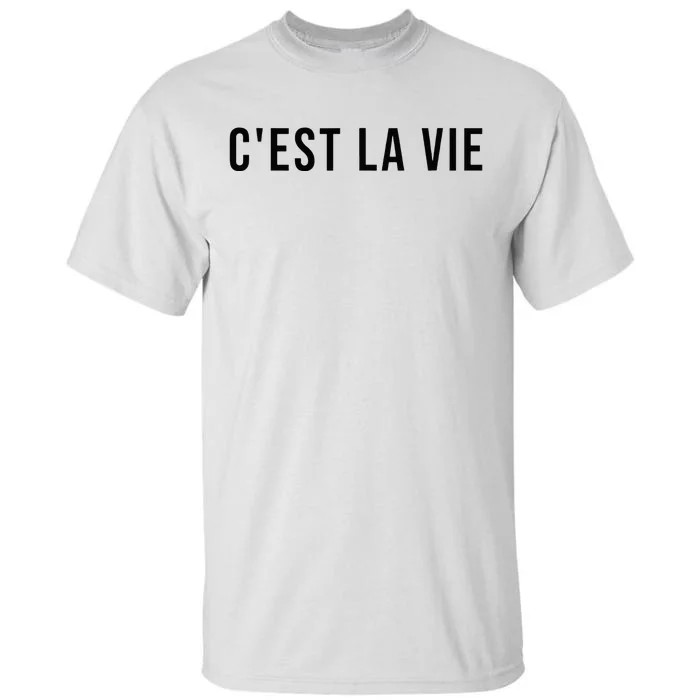 CEst La Vie French Saying Graphic Design Tall T-Shirt