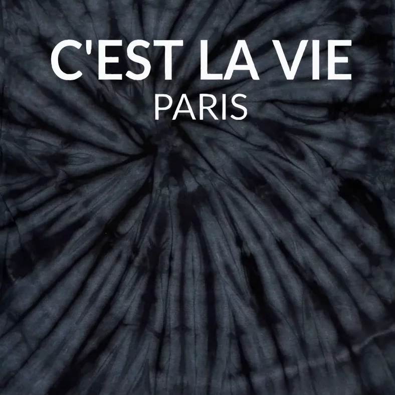 CEst La Vie Paris France Lover French Tie-Dye T-Shirt