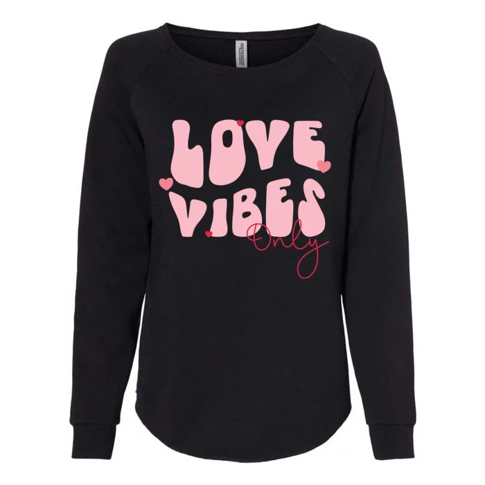 Chic Love Vibes Only Design Womens California Wash Sweatshirt