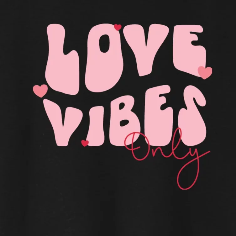 Chic Love Vibes Only Design Women's Crop Top Tee