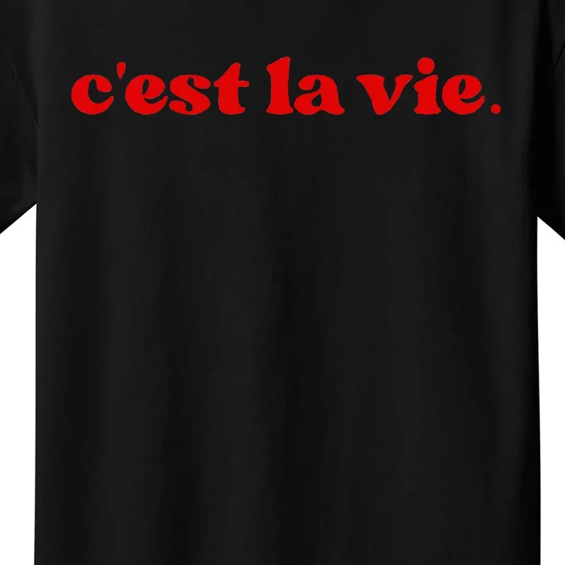 CEst La Vie Kids T-Shirt