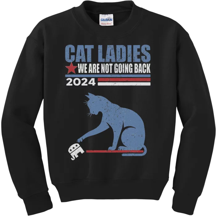 Cat Ladies We Are Not Going Back 2024 Kids Sweatshirt