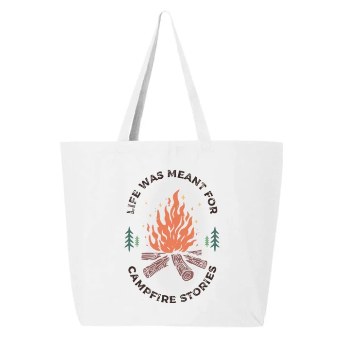 Camping Life Was Meant For Campfire Stories 25L Jumbo Tote