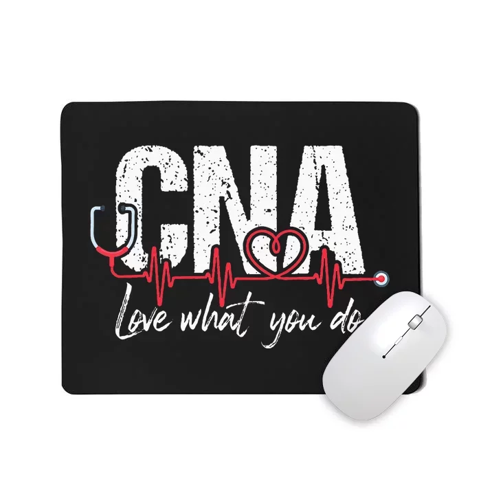 CNA Love What You Do Certified Nursing Assistant Nurse Mousepad