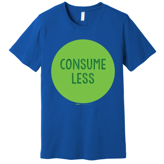 Consume Less World Earth Day Environtal Gift Premium T-Shirt