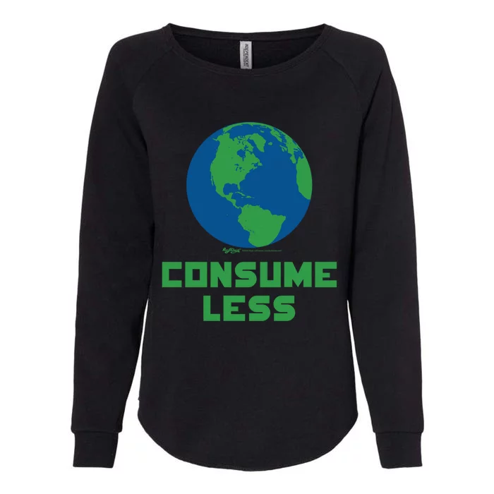 Consume Less World Earth Day Environtal Great Gift Womens California Wash Sweatshirt