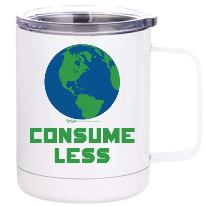 Consume Less World Earth Day Environtal Great Gift Front & Back 12oz Stainless Steel Tumbler Cup