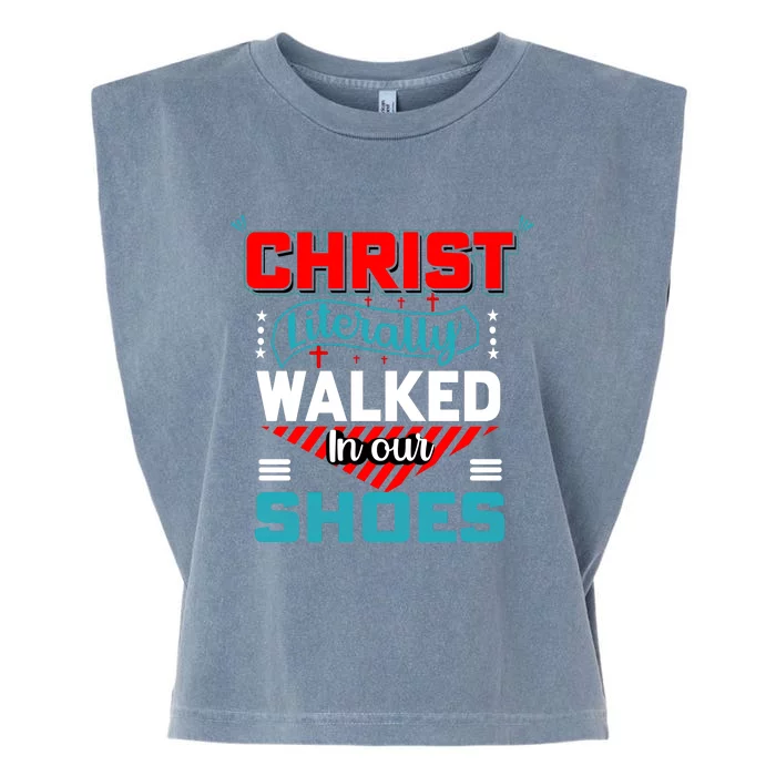 Christ Literally Walked Faith T Garment-Dyed Women's Muscle Tee