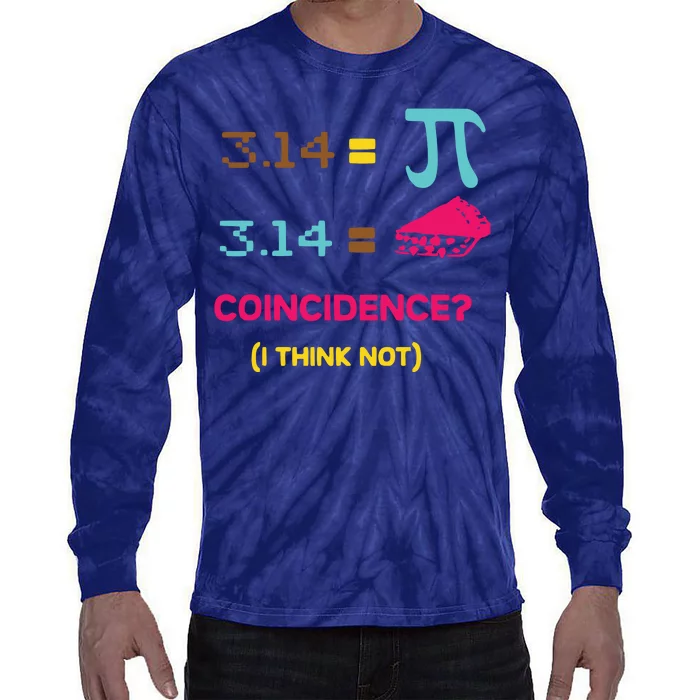 Cool March 14 Pi Day Coincidence Tie-Dye Long Sleeve Shirt