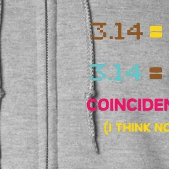 Cool March 14 Pi Day Coincidence Full Zip Hoodie