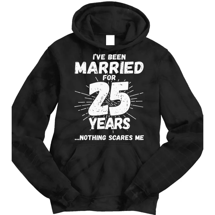 Couples Married 25 Years Funny 25th Wedding Anniversary Tie Dye Hoodie