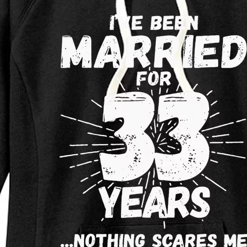 Couples Married 33 Years Funny 33rd Wedding Anniversary Women's Fleece Hoodie