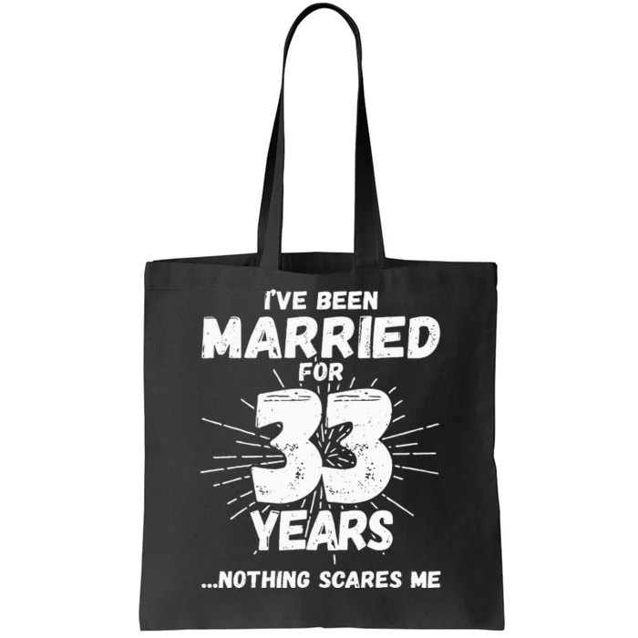 Couples Married 33 Years Funny 33rd Wedding Anniversary Tote Bag