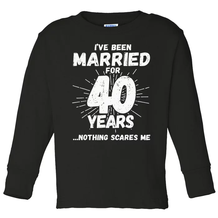 Couples Married 40 Years Funny 40th Wedding Anniversary Toddler Long Sleeve Shirt