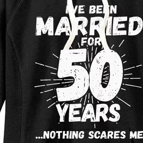 Couples Married 50 Years Funny 50th Wedding Anniversary Women's Fleece Hoodie