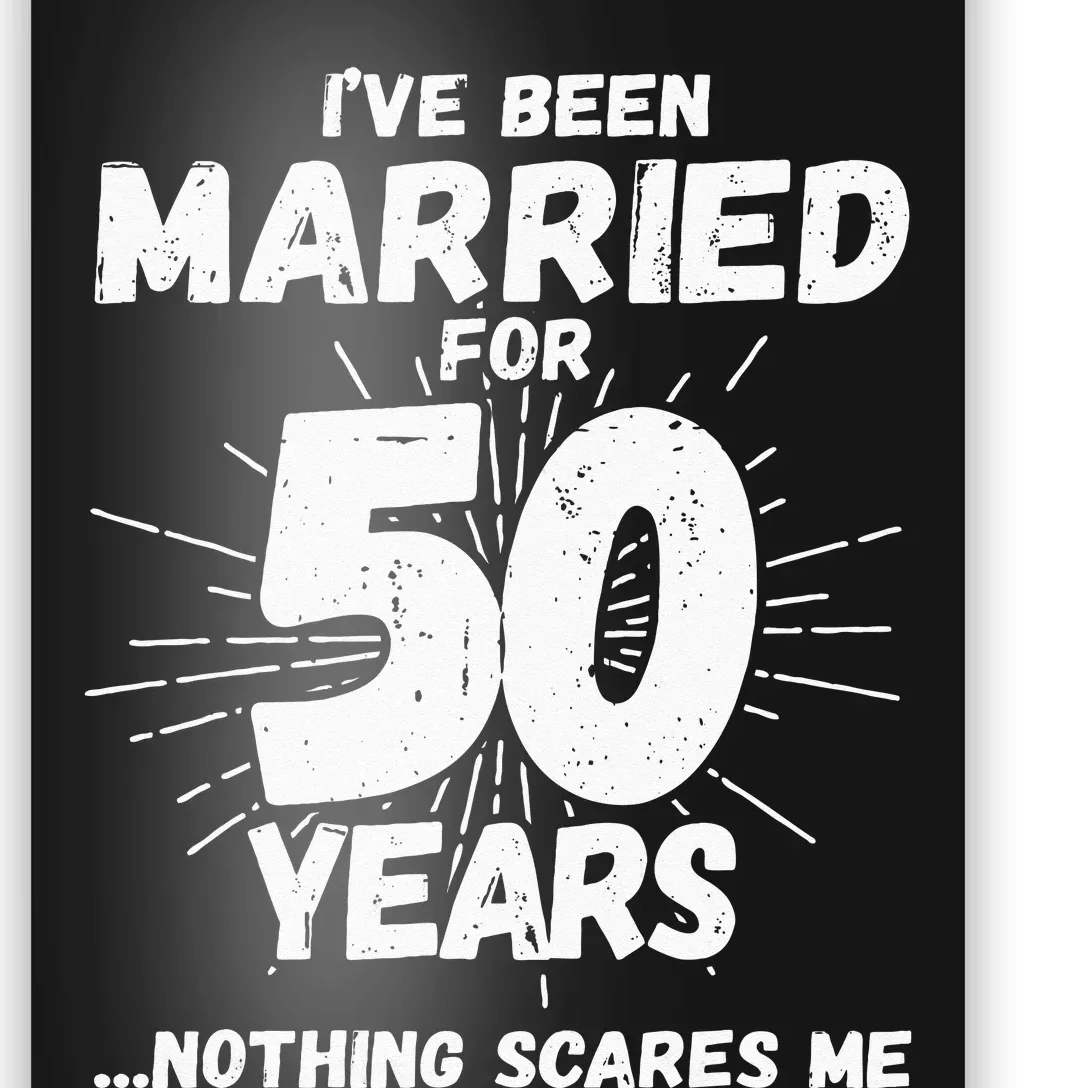 Couples Married 50 Years Funny 50th Wedding Anniversary Poster