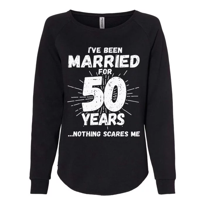 Couples Married 50 Years Funny 50th Wedding Anniversary Womens California Wash Sweatshirt